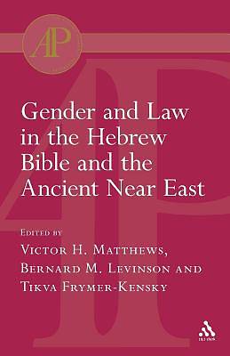 Picture of Gender and Law in the Hebrew Bible and the Ancient Near East