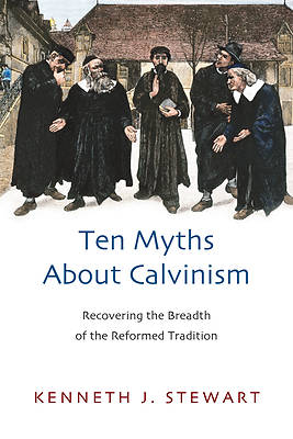 Picture of Ten Myths About Calvinism