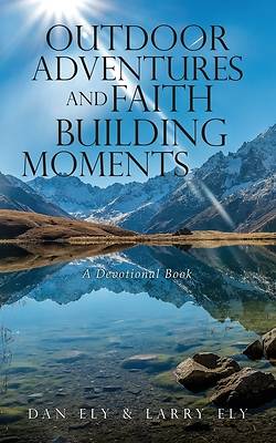 Picture of Outdoor Adventures and Faith Building Moments