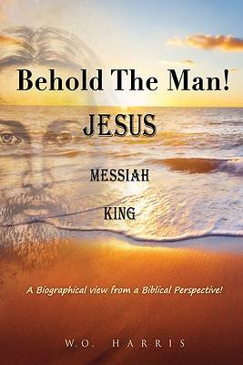 Picture of Behold the Man! Jesus, Messiah, King.