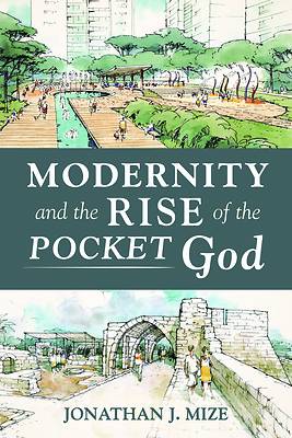 Picture of Modernity and the Rise of the Pocket God