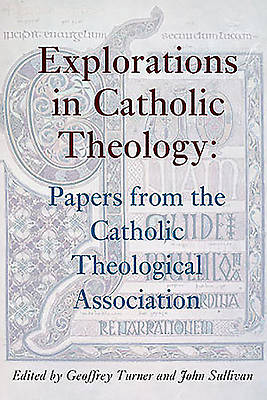 Picture of Explorations in Catholic Theology