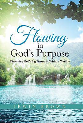 Picture of Flowing in God's Purpose