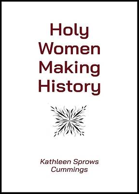 Holy Women Making History