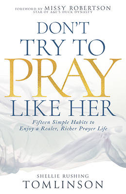 Picture of Don't Try to Pray Like Her