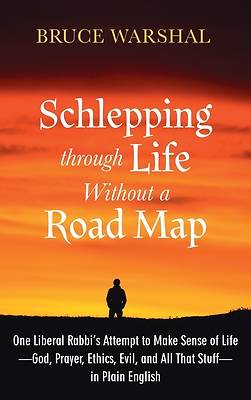 Picture of Schlepping Through Life Without a Road Map