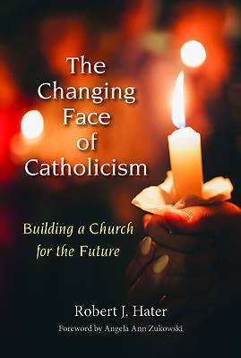 Picture of The Changing Face of Catholicism