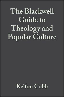 Picture of The Blackwell Guide to Theology and Popular Culture