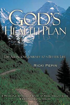 Picture of God's Health Plan - The Audacious Journey to a Better Life