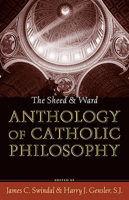 Picture of The Sheed & Ward Anthology of Catholic Philosophy