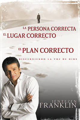 Picture of La Persona Correcta, el Lugar Correcto, el Plan Correcto