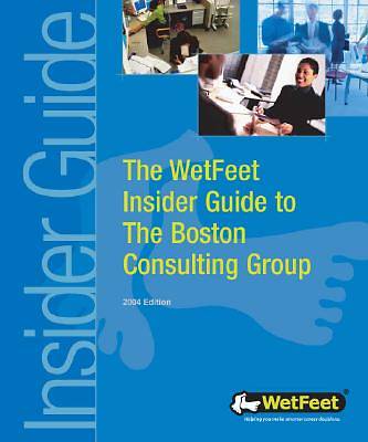 Picture of The WetFeet Insider Guide to The Boston Consulting Group, 2004 edition [Adobe Ebook]