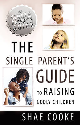 Picture of The Single Parent's Guide to Raising Godly Children