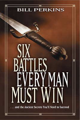 Picture of Six Battles Every Man Must Win