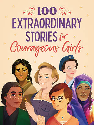 Picture of 100 Extraordinary Stories for Courageous Girls
