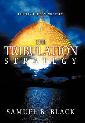 Picture of The Tribulation Strategy