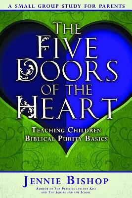 Picture of Child/Family Five Doors - Parent Study Guide - Five Doors of the Heart Jennie Bishop