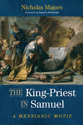 Picture of The King-Priest in Samuel