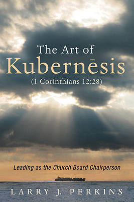 Picture of The Art of Kubernesis (1 Corinthians 12
