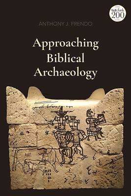 Picture of Approaching Biblical Archaeology