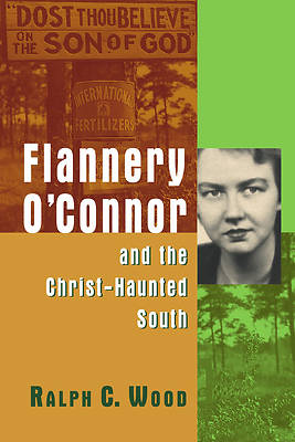 Picture of Flannery O'Connor and the Christ-Haunted South