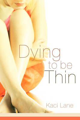 Picture of Dying to Be Thin
