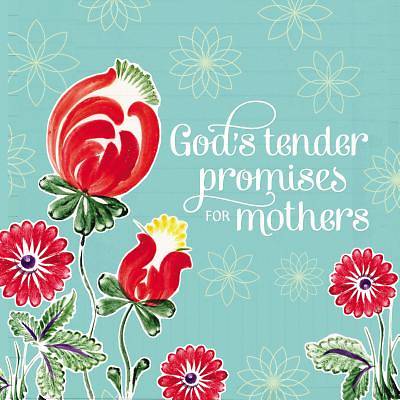 Picture of God's Tender Promises for Mothers