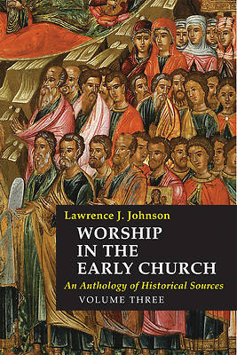 Picture of Worship in the Early Church, Volume Three
