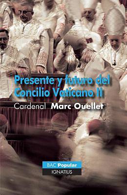 Picture of Presente y Futuro del Concilio Vaticano II