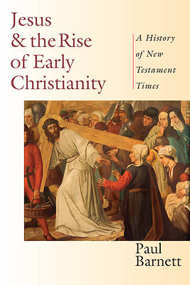 Picture of Jesus & the Rise of Early Christianity