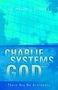 Picture of Charlie, Systems and God
