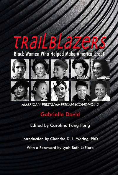 Picture of Trailblazers, Black Women Who Helped Make America Great