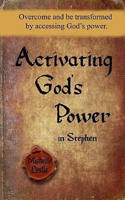 Picture of Activating God's Power in Stephen