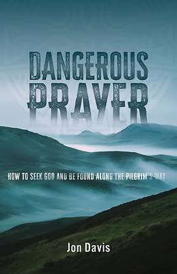 Dangerous Prayer