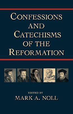 Picture of Confessions and Catechisms of the Reformation