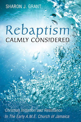 Picture of Rebaptism Calmly Considered
