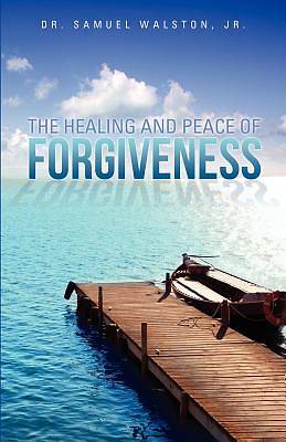 Picture of The Healing and Peace of Forgiveness
