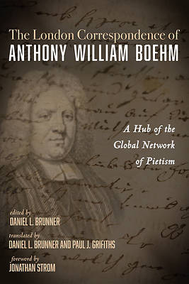 Picture of The London Correspondence of Anthony William Boehm