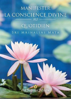 Picture of Manifester la conscience divine au quotidien (Manifesting Divine Consciousness in Daily Life--French)