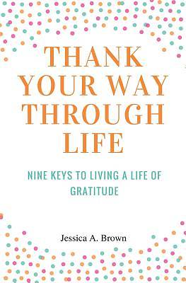Picture of Thank Your Way Through Life