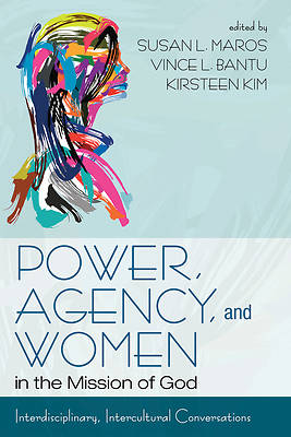 Picture of Power, Agency, and Women in the Mission of God