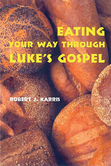 Picture of Eating Your Way Through Luke's Gospel
