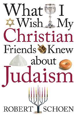 Picture of What I Wish My Christian Friends Knew about Judaism