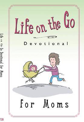 Picture of Life on the Go Devotional for Moms