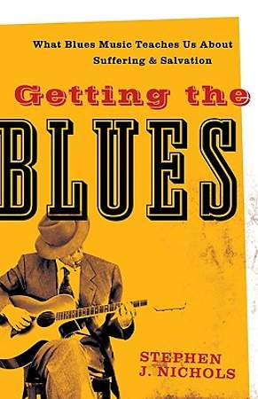 Getting the Blues - What Blues Music Teaches Us Ab