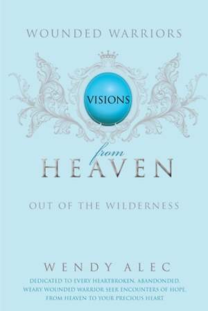 Wounded Warriors Out Of The Wilderness Visions Cokesbury