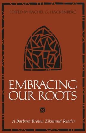 Embracing Our Roots - A Barbara Brown Zikmund Read