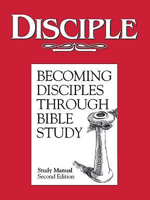 Disciple I Becoming Disciples Through Bible Study Cokesbury