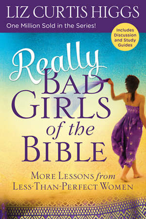 Really Bad Girls of the Bible - More Lessons from | Cokesbury