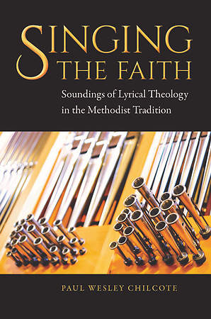 Singing the Faith - Soundings of Lyrical Theology | Cokesbury